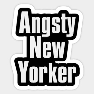 Angsty New Yorker - White Sticker